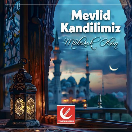 Yeniden Refah Partisi Genel Başkanı’ndan Mevlid Kandili Mesajı