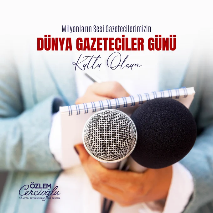 
T.C. Aydın Büyükşehir Belediye Başkanı Özlem Çerçioglu, Gazetecilerin Önemini Vurguladı
