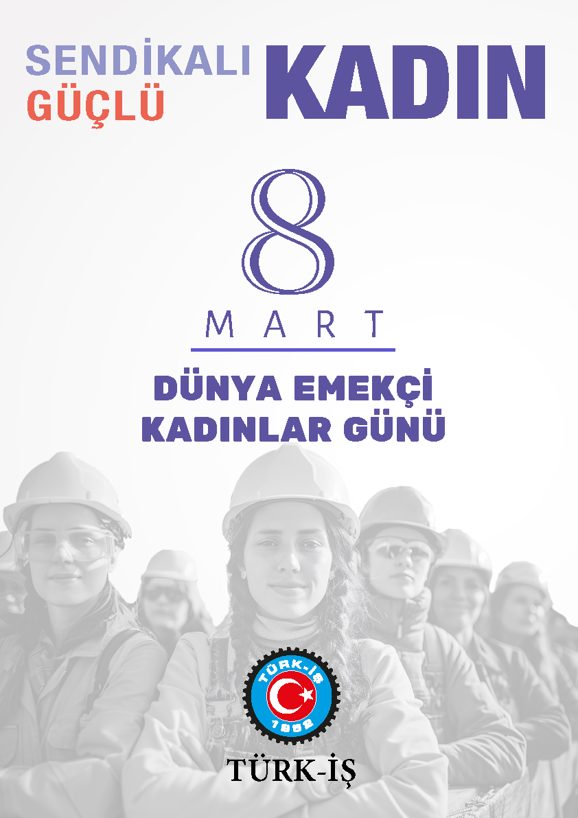 8 Mart Dünya Kadınlar Günü: Türkiye'de Emekçi Kadınların Mücadelesi ve Başarıları
