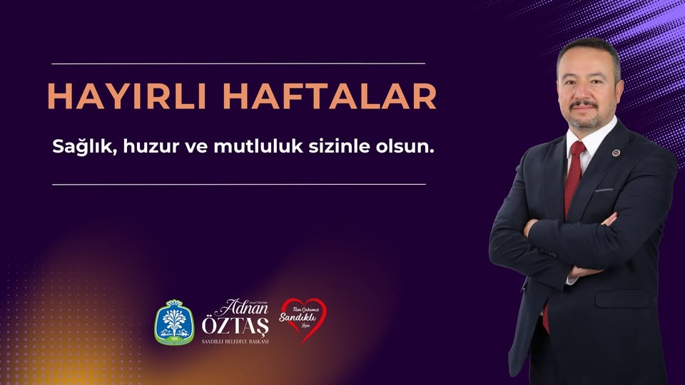 Sandıklı Belediyesi'nden Vatandaşlarına Hayırlı Haftalar Mesajı