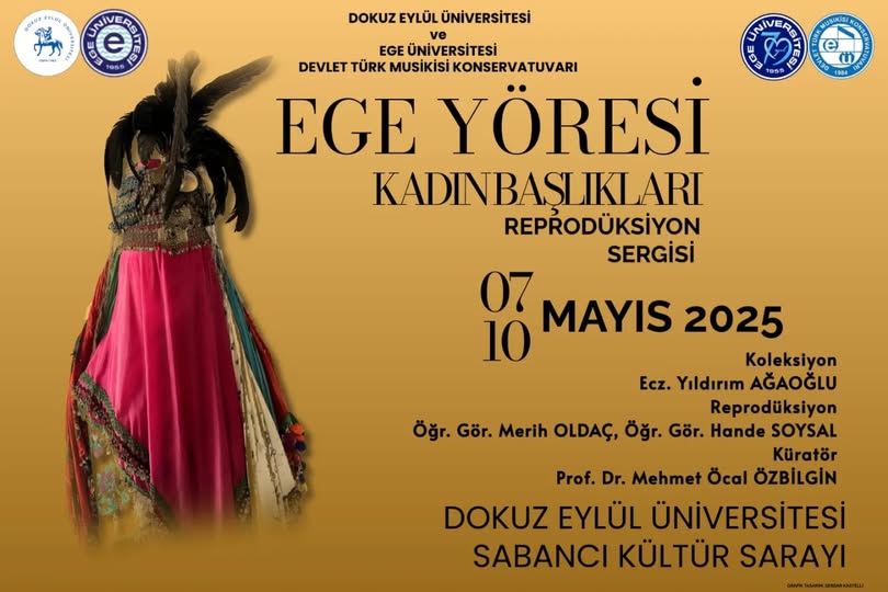 Ege Yöresi Kadın Başlıkları Reprodüksiyon Sergisi, Dokuz Eylül Üniversitesi'nde Açıldı