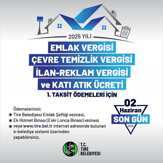 Tire Belediyesi'nden Vergi ve Ücret Ödeme Son Gün Uyarısı
