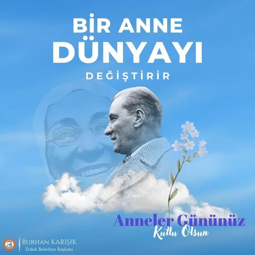 Erdek Belediye Başkanı, Anneler Günü Mesajı Yayınladı