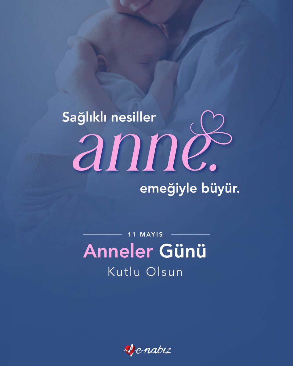 Anneler Günü Kutlaması: Sağlık Bakanlığı e-Nabız Platformu'ndan Annelere Özel Mesaj