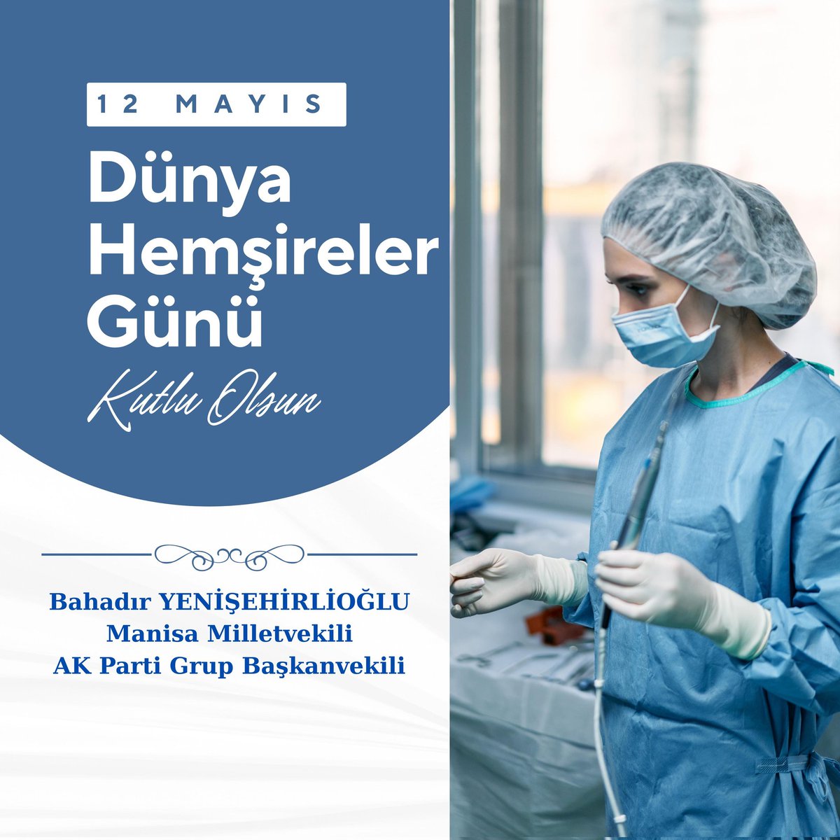 Manisa Milletvekili Yenişehirlioğlu, Hemşireler Günü'nü Kutladı