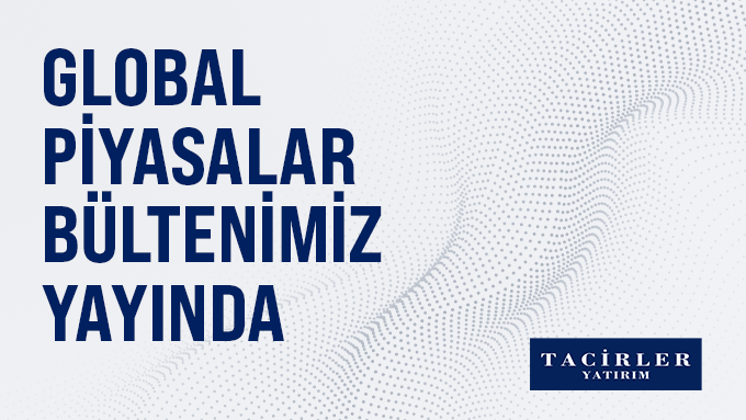 Küresel Piyasalar Güne Yeşil Geçişle Başladı