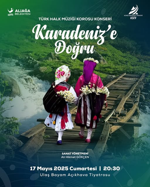 Aliağa Belediyesi Sanatevi, Karadeniz Türküleriyle Açıkhava Tiyatrosunda Coşacak