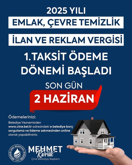 Çine Belediyesi'nden 2025 Yılı Emlak, Çevre Temizlik ve İlan Reklam Vergisi Ödeme Duyurusu