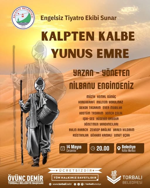 Balçova Belediyesi Engelsiz Tiyatrosu, Torbalı'da Yunus Emre'yi Sahneliyor