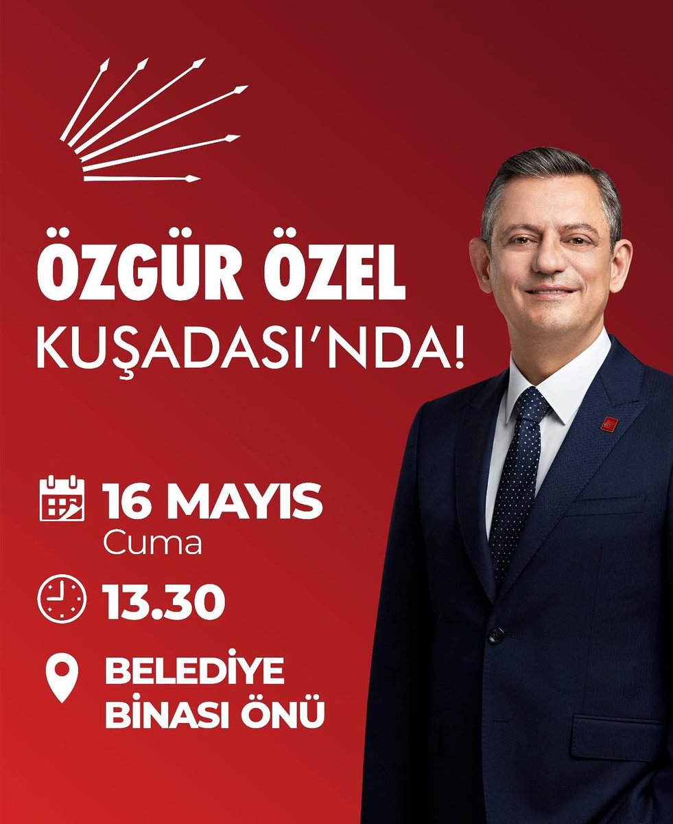 CHP Genel Başkanı Özgür Özel, 16 Mayıs'ta Kuşadası'nda Seçmenlerle Buluşacak