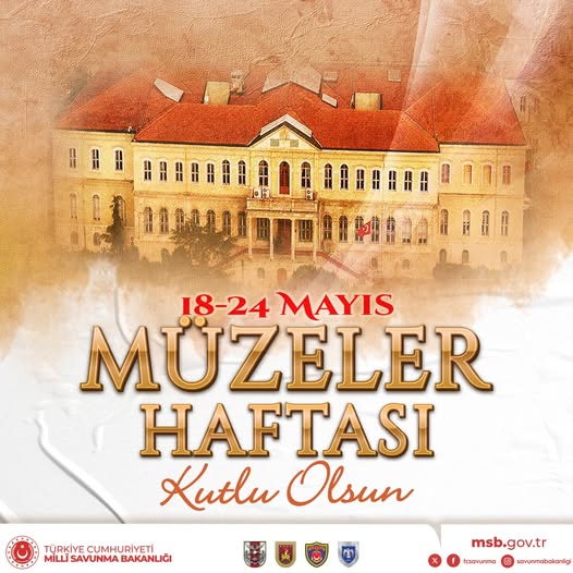 Millî Savunma Bakanlığı, Müzeler Haftası'nı Kutladı