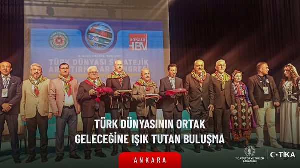2. Türk Dünyası Stratejik Araştırmalar Kongresi Ankara'da Başladı