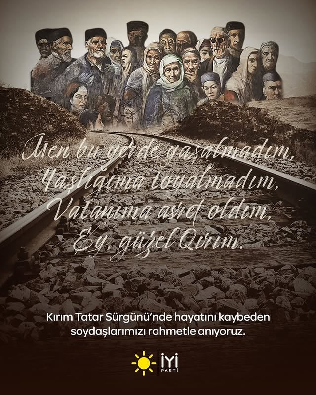 İYİ Parti Genel Başkanı Dervişoğlu, Kırım Tatar Sürgünü'nü Anma Mesajı Yayınladı