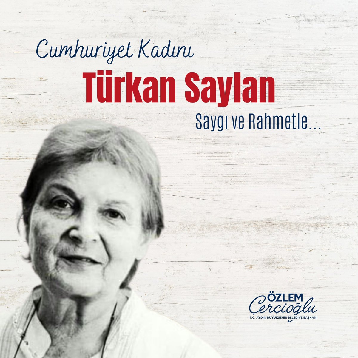 Aydın Büyükşehir Belediye Başkanı Çerçioğlu, Türkan Saylan'ı Anma Gününde Saygılarını Bildirdi