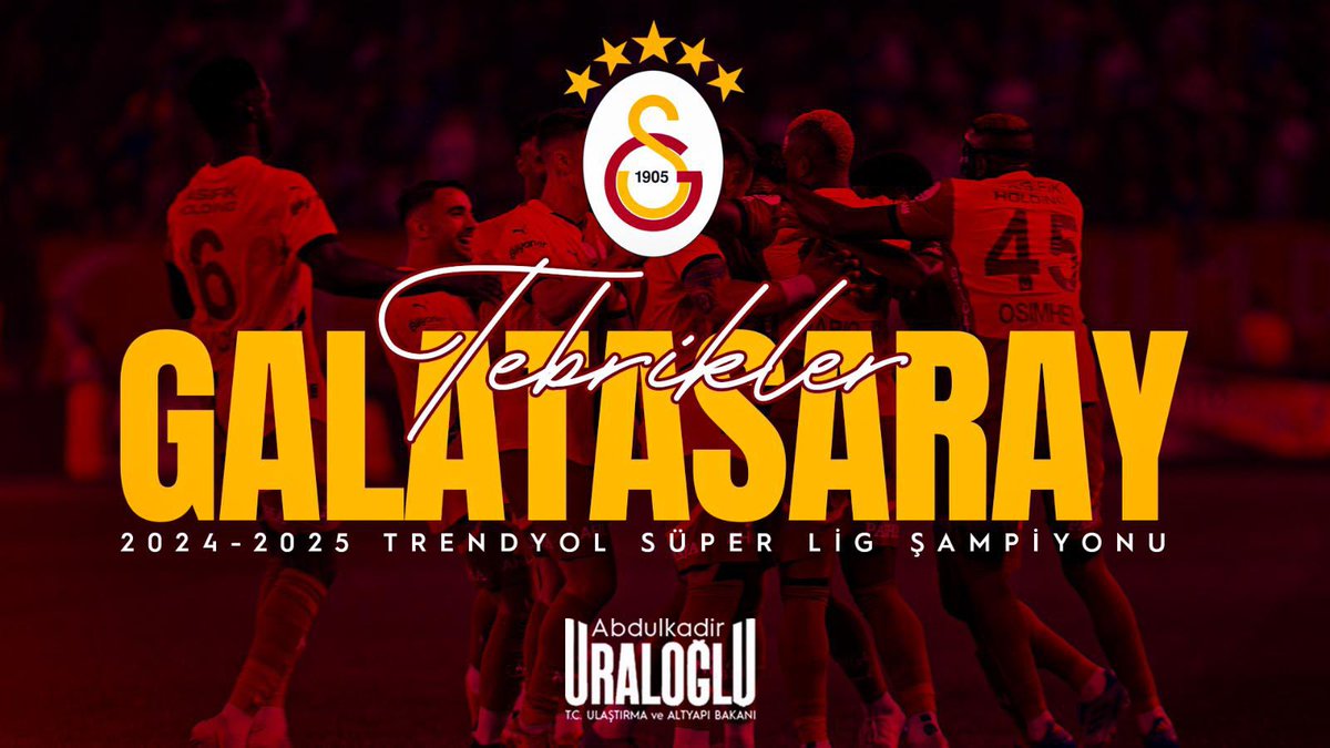 Ulaştırma ve Altyapı Bakanı Uraloğlu'ndan Galatasaray'a Tebrik
