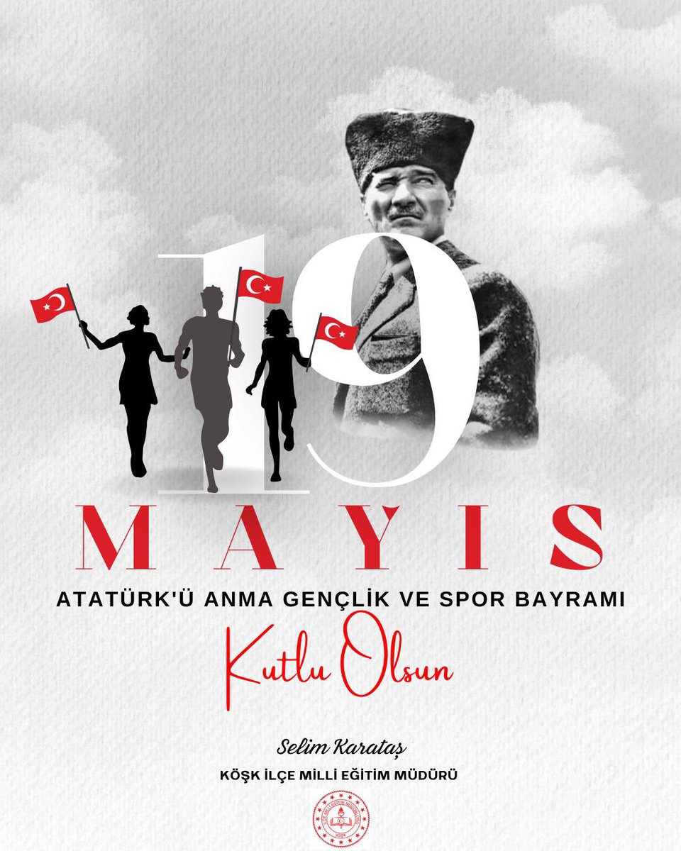 Köşk İlçe Milli Eğitim Müdürü Karataş, 19 Mayıs Atatürk'ü Anma, Gençlik ve Spor Bayramı'nı Kutladı