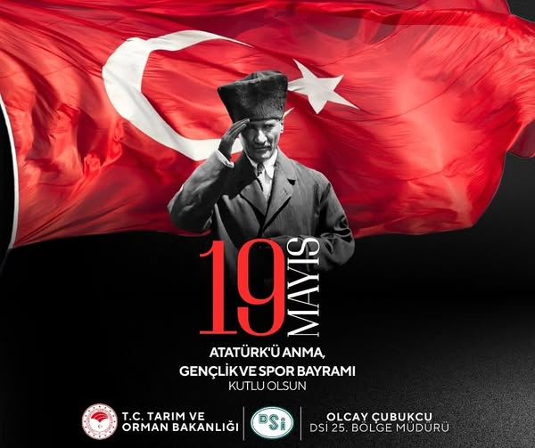 DSİ 25. Bölge Müdürlüğü 19 Mayıs Atatürk'ü Anma, Gençlik ve Spor Bayramı'nı Kutladı