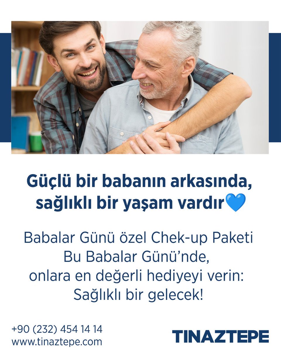 Tınaztepe Sağlık Grubu Babalar Günü'ne Özel Sağlık Kontrolü Paketi Sunuyor