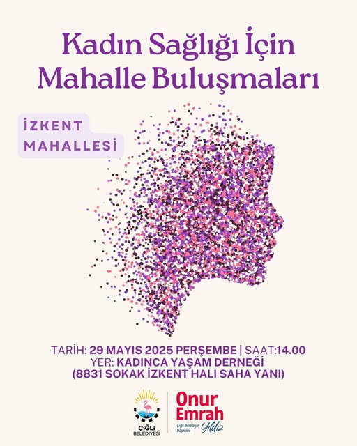 İzmir Çiğli Belediyesi, Kadın Sağlığı Bilinçlendirme Çalışmalarına Devam Ediyor