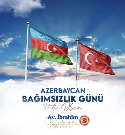 AK Parti Afyonkarahisar Milletvekili Yurdunuseven'den Azerbaycan'ın Kuruluş Yıl Dönümü Mesajı