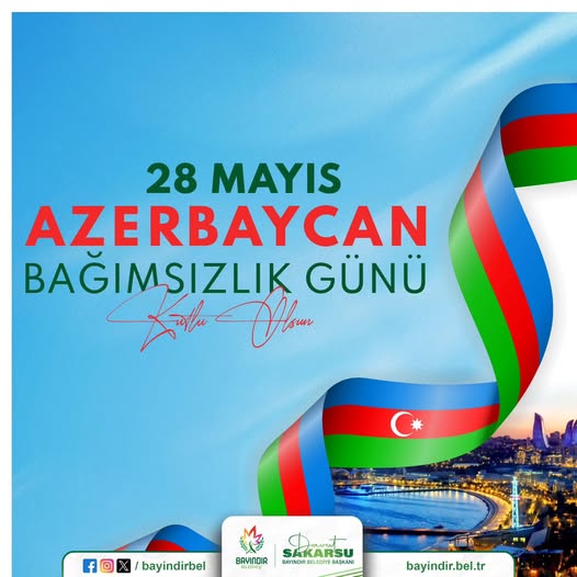 İzmir Bayındır Belediyesi'nden Azerbaycan Bağımsızlık Günü Mesajı
