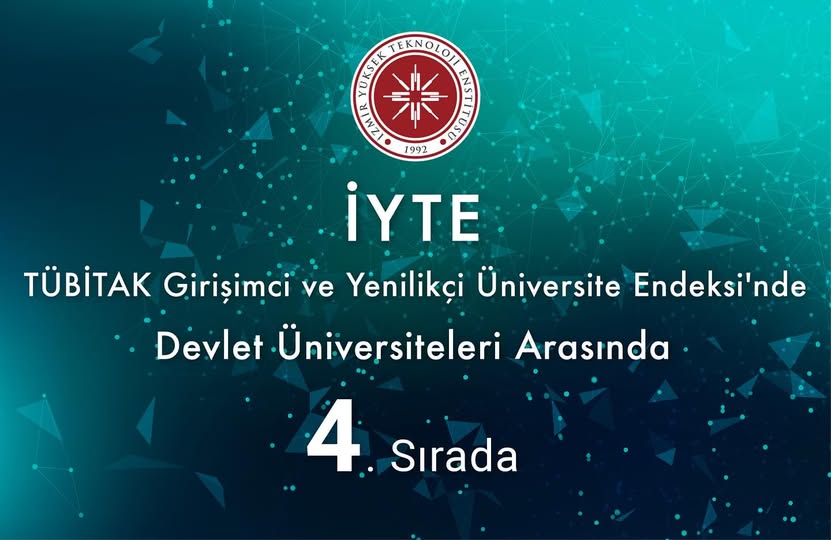 İYTE, TÜBİTAK Girişimci ve Yenilikçi Üniversite Endeksi'nde Devlet Üniversiteleri Arasında Dördüncü Sırada