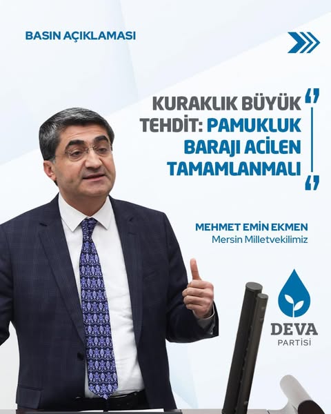 Deva Partisi Mersin'de Pamukluk Barajı Projesini Önceliklendiriyor