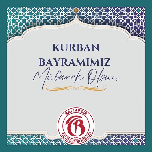 Balıkesir Ticaret Borsası'ndan Kurban Bayramı Mesajı