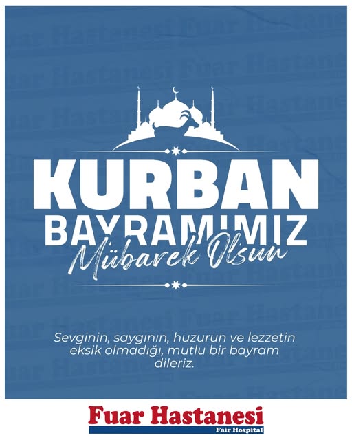 Özel Fuar Hastanesi'nden Kurban Bayramı Mesajı