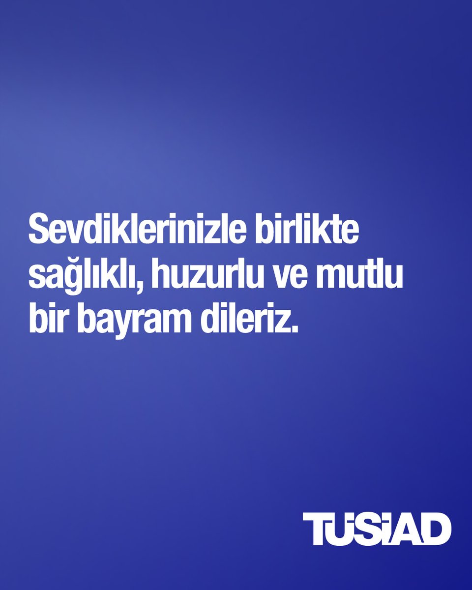 TÜSİAD'dan Bayram Mesajı