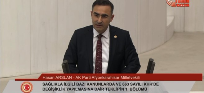 AK Parti Afyonkarahisar Milletvekili Dr. Hasan Arslan’dan TBMM Genel Kurulu’nda ilk imzacısı olduğu Sağlık Kanunu Teklifi Üzerine Konuşma:“Organ nakli konusunda daha çok adım atmalıyız