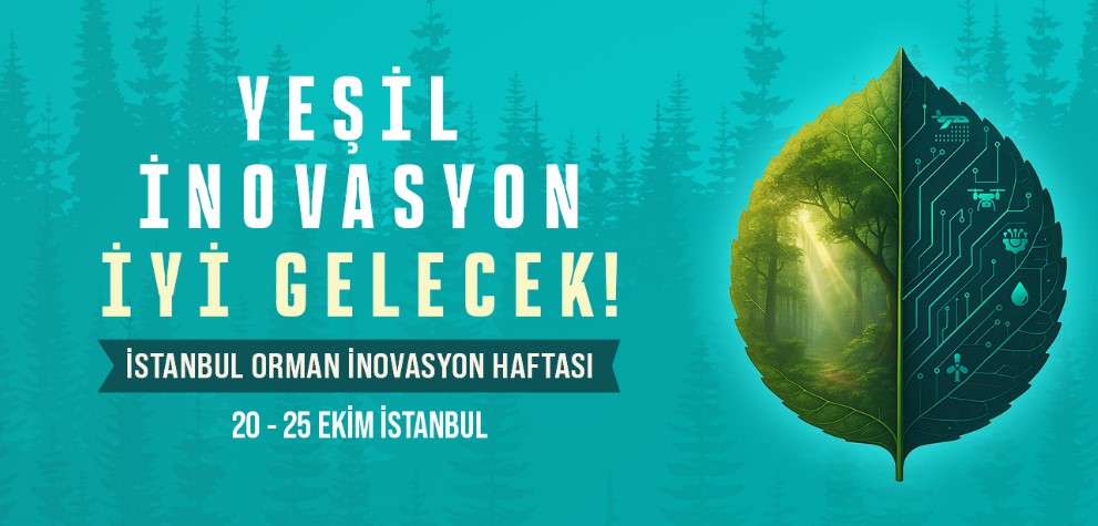 Dünya Ormancılığının Geleceği İstanbul’da Konuşulacak