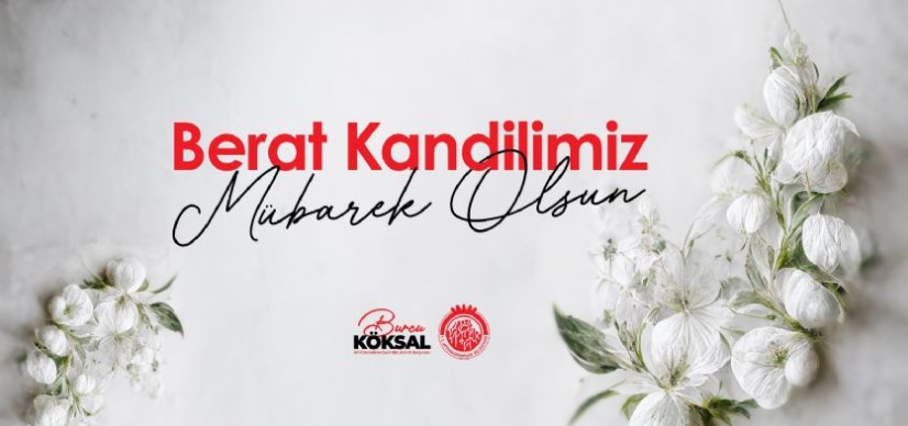 BAŞKAN BURCU KÖKSAL'IN BERAT KANDİLİ MESAJI